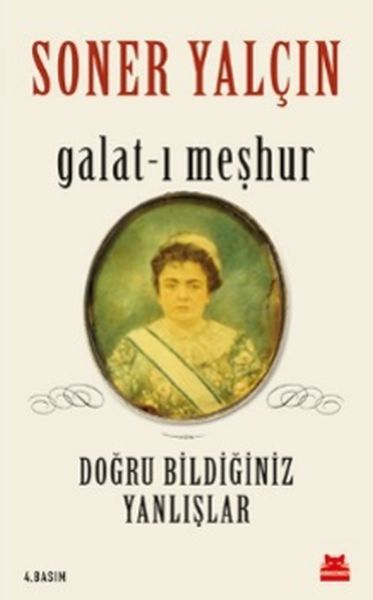 Galat ı Meşhur Doğru Bildiğiniz Yanlışlar SONER YALÇIN