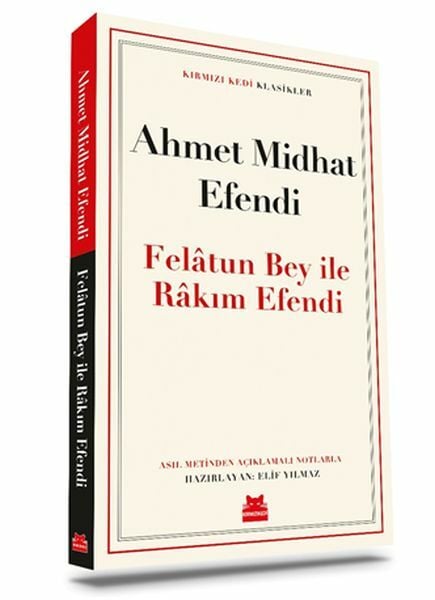 Felatun Bey ile Rakım Efendi AHMET MİDHAT EFENDİ