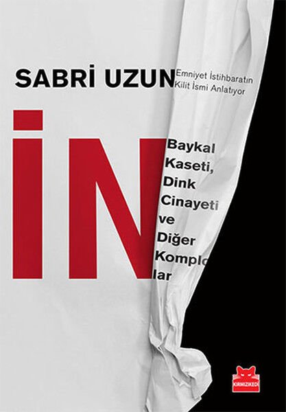 İN Baykal Kaseti Dink Cinayeti ve Diğer Komplolar SABRİ UZUN