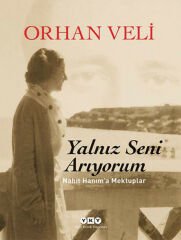 Yalnız Seni Arıyorum ORHAN VELİ KANIK