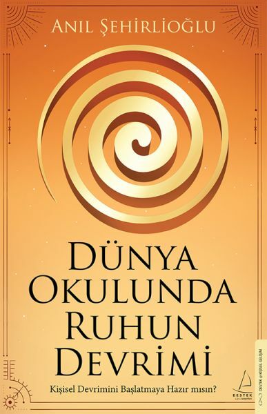 Dünya Okulunda Ruhun Devrimi ANIL ŞEHİRLİOĞLU