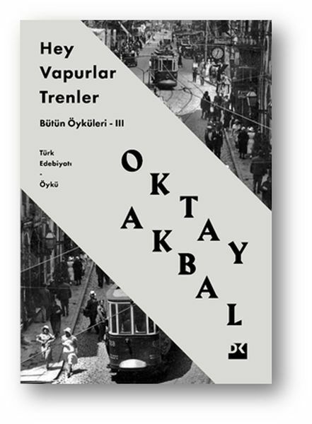 Hey Vapurlar Trenler OKTAY AKBAL