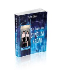 Dün, Bugün, Yarın Ve Sonsuza Kadar Ciltsiz ZEYNEP SAHRA