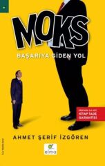Moks Başarıya Giden Yol Türkiye ve Dünyadan Yüzlerce Uygulama Örneği AHMET ŞERİF İZGÖREN