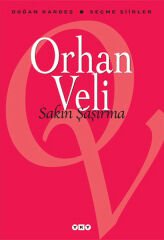 Sakın Şaşırma ORHAN VELİ KANIK
