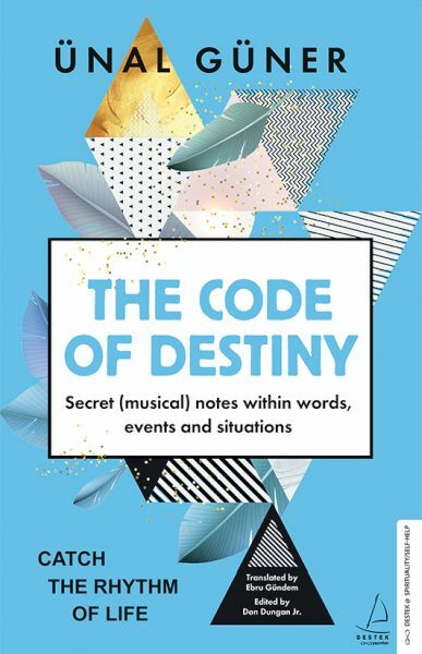 The Code of Destiny ÜNAL GÜNER