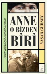 Anne O Bizden Biri YAŞAR GÜRSOY