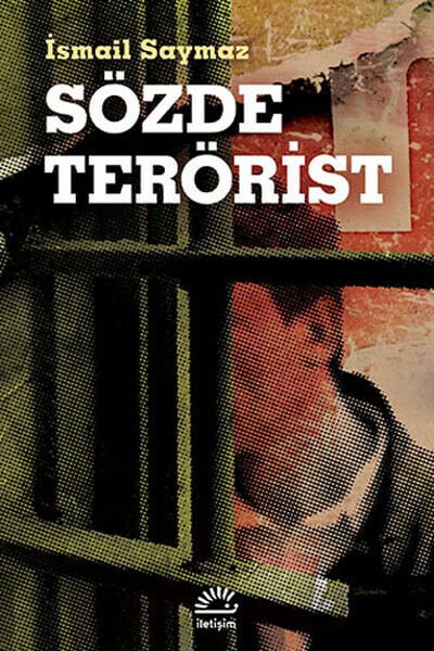 Sözde Terörist İSMAİL SAYMAZ