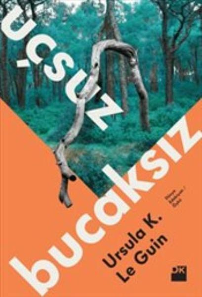 Uçsuz Bucaksız URSULA K. LE GUIN
