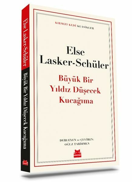 Büyük Bir Yıldız Düşecek Kucağıma ELSE LASKER SCHÜLER