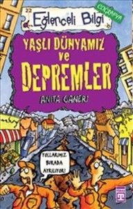 Yaşlı Dünyamız ve Depremler (Eski) ANİTA GANERİ