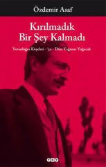 Kırılmadık Bir Şey Kalmadı ÖZDEMİR ASAF