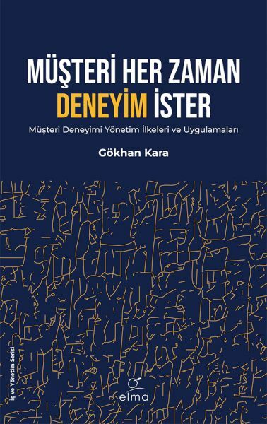 Müşteri Her Zaman Deneyim İster GÖKHAN KARA