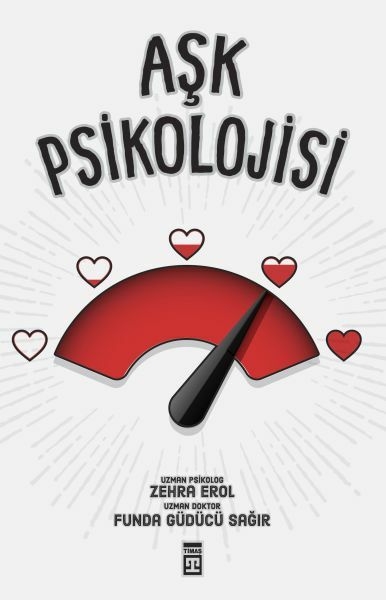 Aşk Psikolojisi FUNDA GÜDÜCÜ SAĞIR, ZEHRA EROL