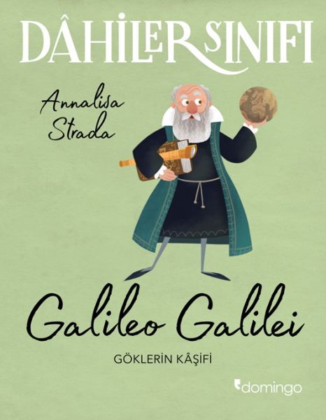 Dahiler Sınıfı Galileo Galilei Göklerin Kaşifi ELİSA PURİCELLİ GUERRA