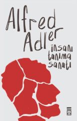 İnsanı Tanıma Sanatı ALFRED ADLER
