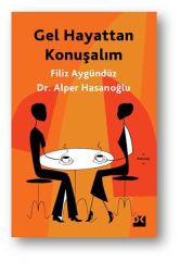 Gel Hayattan Konuşalım ALPER HASANOĞLU&FİLİZ AYGÜNDÜZ