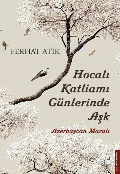 Hocalı Katliamı Günlerinde Aşk FERHAT ATİK