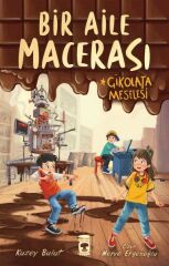 Bir Aile Macerası Çikolata Meselesi KUZEY BULUT