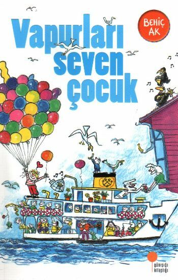 Vapurları Seven Çocuk BEHİÇ AK