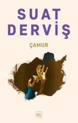 Çamur SUAT DERVİŞ