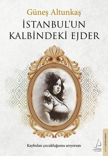 İstanbulun Kalbindeki Ejder GÜNEŞ ALTUNKAŞ