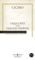 Yaşlı Cato Veya Yaşlılık Üzerine (K.Kapak) CICERO