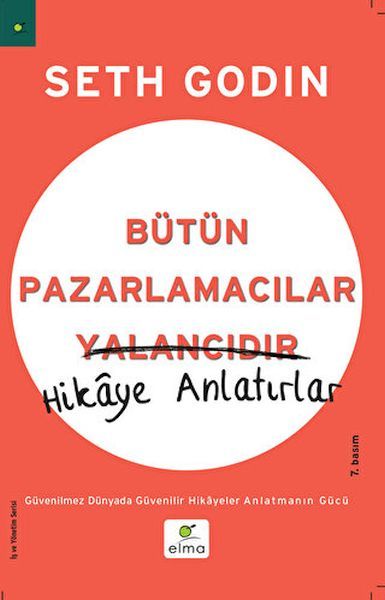 Bütün Pazarlamacılar Yalancıdır Hikaye Anlatır SETH GODİN