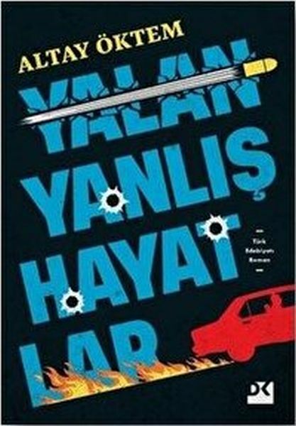 Yalan Yanlış Hayatlar ALTAY ÖKTEM