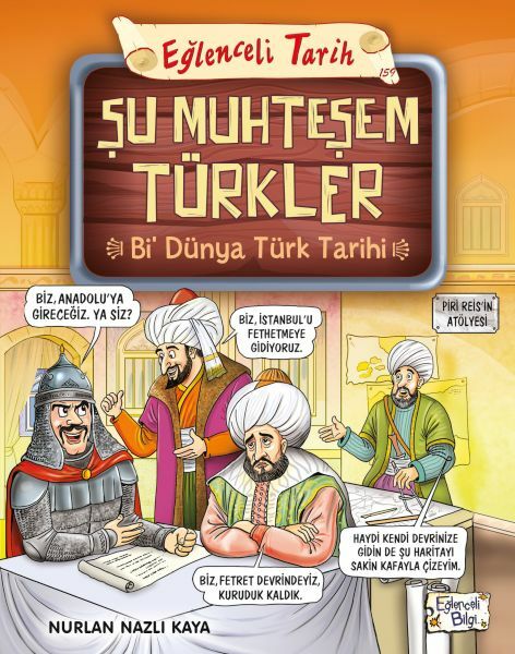 Şu Muhteşem Türkler - Bi Dünya Türk Tarihi NURLAN NAZLI KAYA