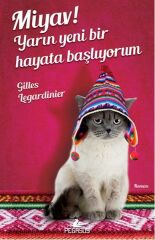 Miyav Yarın Yeni Bir Hayata Başlıyorum GİLLES LEGARDİNİER
