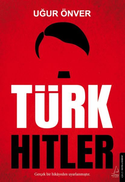 Türk Hitler UĞUR ÖNVER