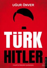 Türk Hitler UĞUR ÖNVER