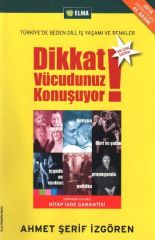 Dikkat Vücudunuz Konuşuyor AHMET ŞERİF İZGÖREN