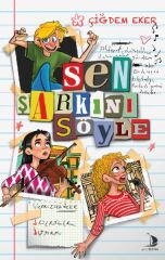 Sen Şarkını Söyle ÇİĞDEM EKER