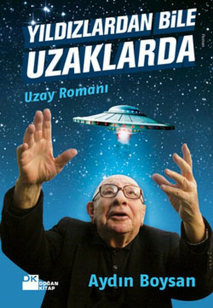 Yıldızlardan Bile Uzaklarda AYDIN BOYSAN