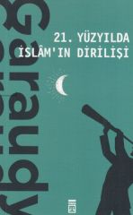 21. Yüzyılda İslamın Dirilişi ROGER GARAUDY