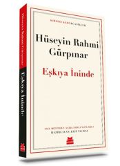 Eşkıya İninde HÜSEYİN RAHMİ GÜRPINAR