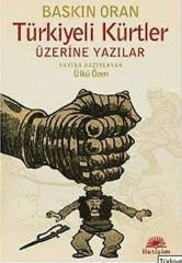 Türkiyeli Kürtler Üzerine Yazılar BASKIN ORAN