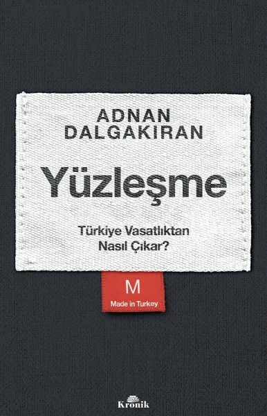 Yüzleşme Türkiye Vasatlıktan Nasıl Çıkar ADNAN DALGAKIRAN