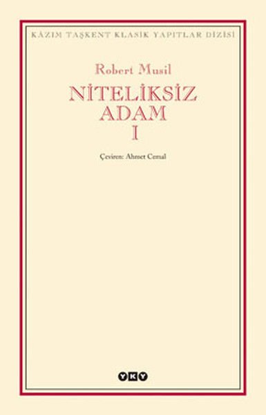 Niteliksiz Adam 1 Modern Klasikler ROBERT MUSİL