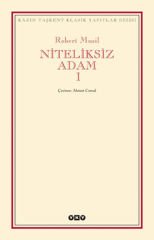 Niteliksiz Adam 1 Modern Klasikler ROBERT MUSİL