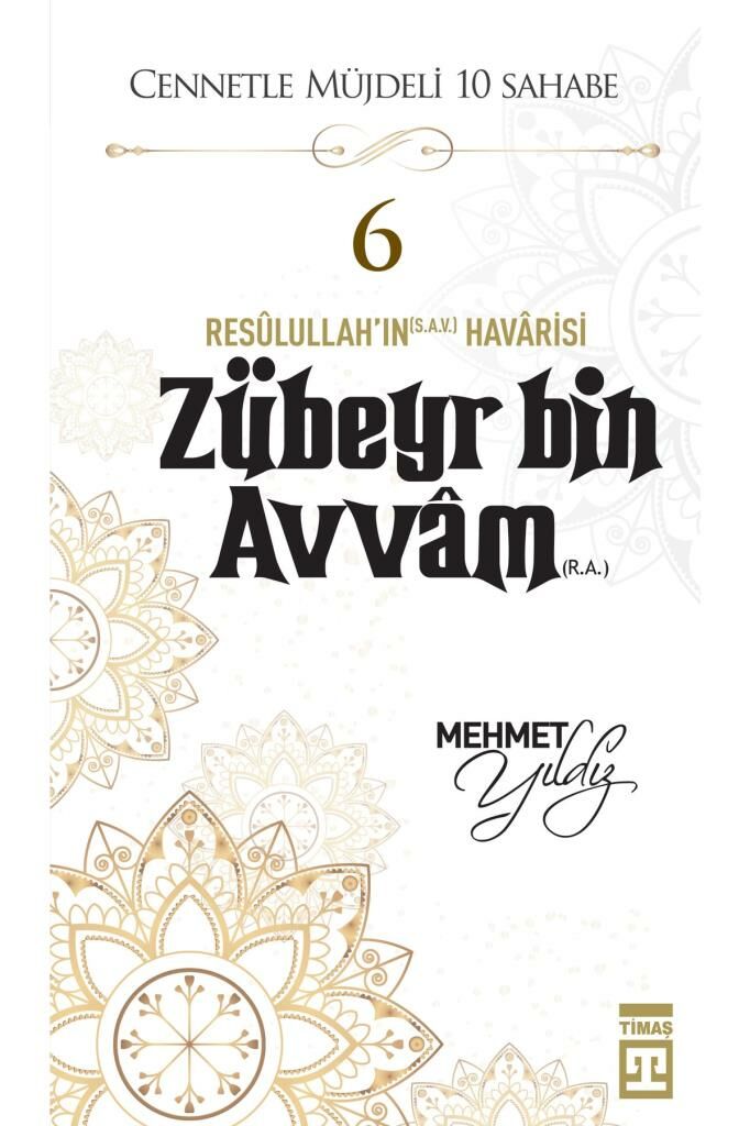Cennetle Müjdeli Sahabe Resulullahın Havarisi Zübeyr Bin Avvam R.A. MEHMET YILDIZ