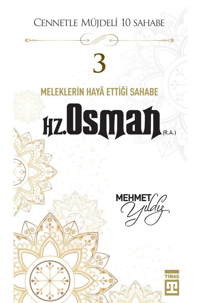 Meleklerin Haya Ettiği Sahabe Hz. Osman R.A  MEHMET YILDIZ