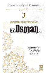 Meleklerin Haya Ettiği Sahabe Hz. Osman R.A  MEHMET YILDIZ