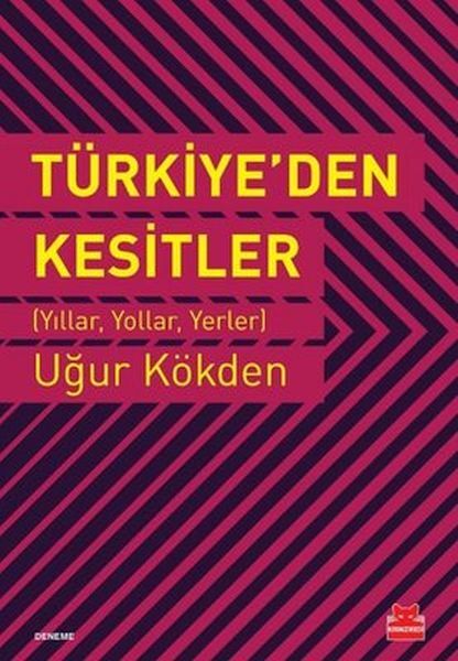 Türkiye'den Kesitler UĞUR KÖKDEN