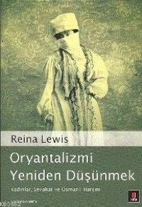 Oryantalizmi Yeniden Düşünmek REİNA LEWİS