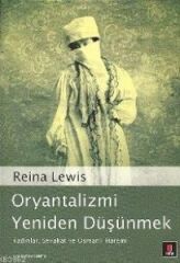 Oryantalizmi Yeniden Düşünmek REİNA LEWİS