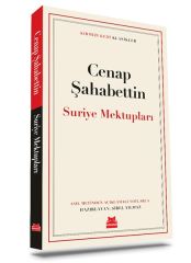 Suriye Mektupları CENAP ŞAHABETTİN