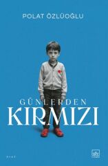 Günlerden Kırmızı POLAT ÖZLÜOĞLU